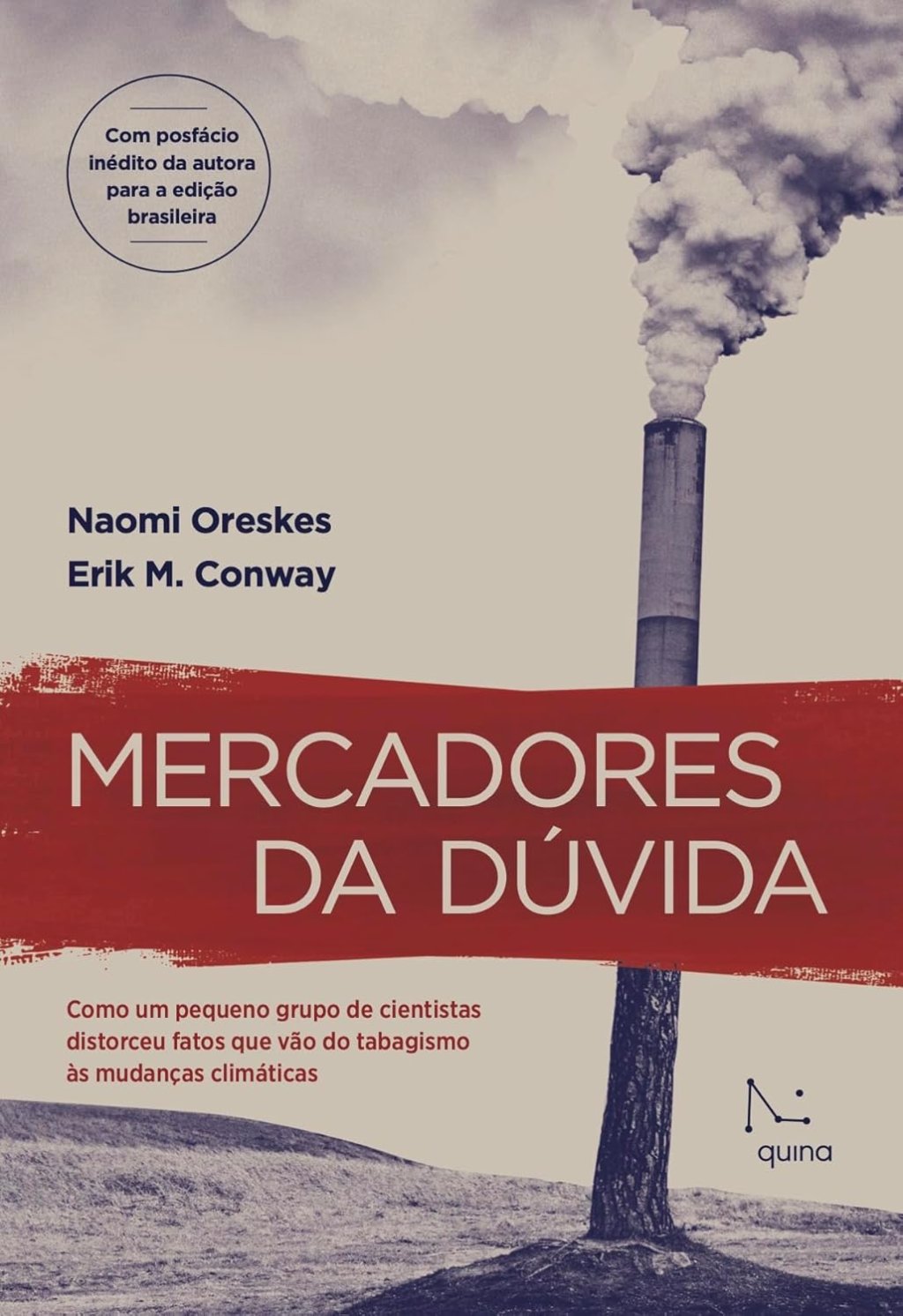 Mercadores da Dúvida: como um pequeno grupo de cientistas distorceu fatos que vão do tabagismo às mudanças climáticas